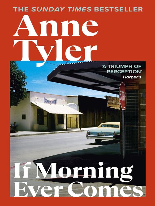 Title details for If Morning Ever Comes by Anne Tyler - Available